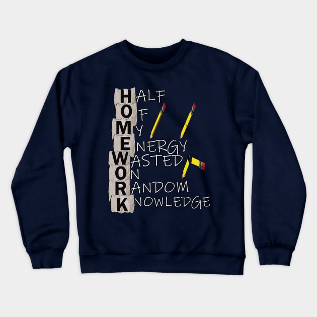 Funny Back to School Homework Definition Student & Teacher Fun Quote School Gift Crewneck Sweatshirt by tamdevo1